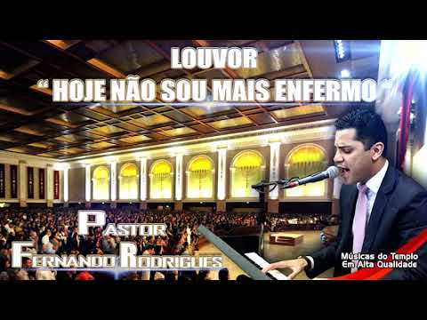 Lindo Louvor  " #Hoje_não_sou_mais_Enfermo  " Cover Na Voz do Pastor #Fernando_Rodrigues