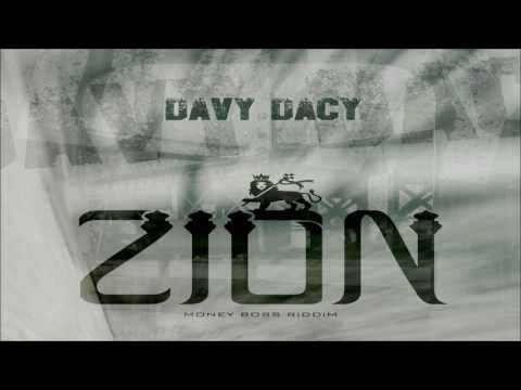 Zion -  Davy Dacy (Money Boss Riddim)
