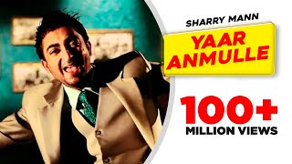 Yaar Anmulle (Full Video) | Sharry Mann | Babbu | Latest Punjabi Songs | Speed Records Classic Hitz