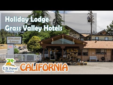 Holiday Lodge, Grass Valley Hotels - California