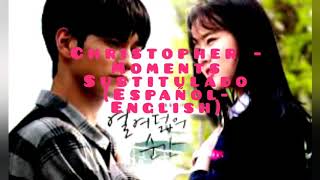 Download lagu Christopher - Moments sub ingles y  español mp3