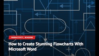 How to Create Stunning Flowcharts in Microsoft Word
