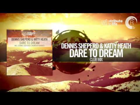 Dennis Sheperd & Katty Heath - Dare To Dream (Club Mix) A Tribute To Life/RNM