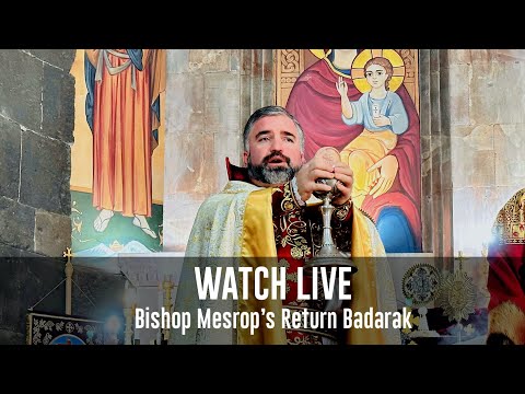 O Retorno do Bispo Mesrop Badarak