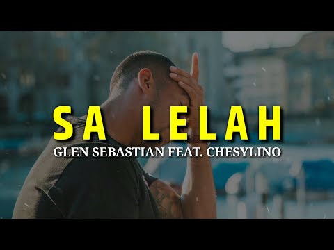 Sa Lelah - Glen Sebastian Feat. chesylino (REMAKE) (lirik)