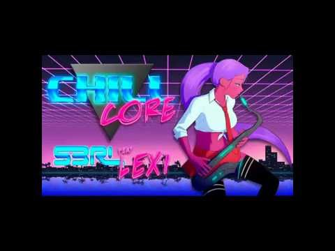 S3RL - Chillcore Feat Lexi