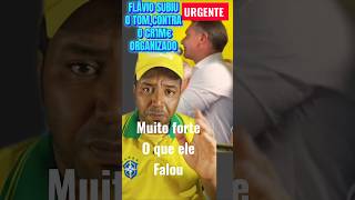 FLÁVIO MANDA DURO RECADO PARA O CR1ME ORGANIZADO! #noticia #politica