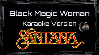 Santana • Black Magic Woman (CC Karaoke / Instrumental)
