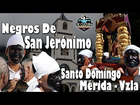 SANTO DOMINGO MÉRIDA VENEZUELA - LOS NEGROS DE SAN JERÓNIMO