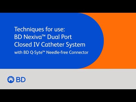 BD Nexiva™ Dual Port Closed IV Catheter Insertion Techniques