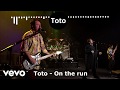 Toto - On the run