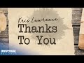 Kris Lawrence Thanks To You Lyric Video