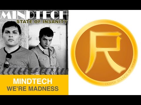 MindTech - We're Madness (State of Insanity Album)