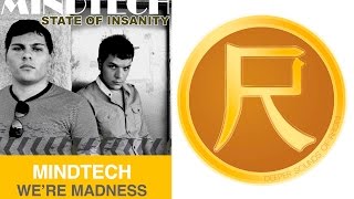 MindTech - We're Madness (State of Insanity Album)