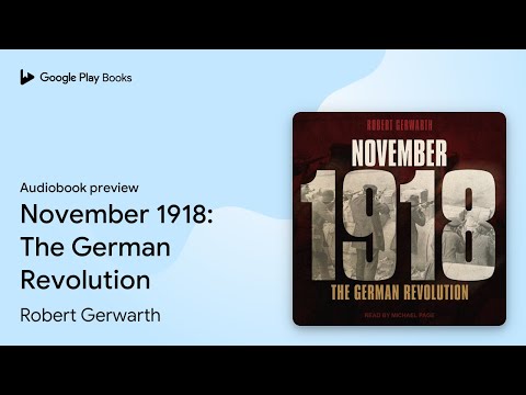 November 1918: The German Revolution by Robert Gerwarth · Audiobook preview