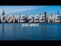 Rod Wave - Come See Me (Clean) (Lyrics) - Audio at 192khz