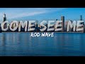 Rod Wave Come See Me Clean Lyrics Audio At 192khz
