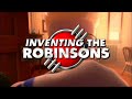 Inventing The Robinsons The Making Of Meet The Robinsons 2007