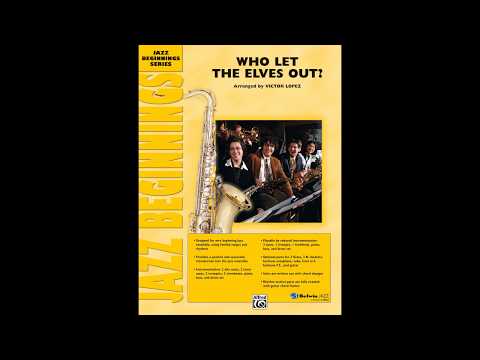Who Let the Elves Out?, arr. Victor López – Score & Sound