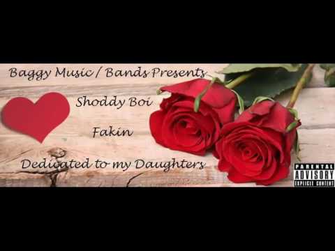 Shoddy Boi-Fakin(Dedicated To Ma Daughters)