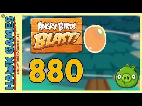 Angry Birds Blast Level 880 - 3 Stars Walkthrough, No Boosters