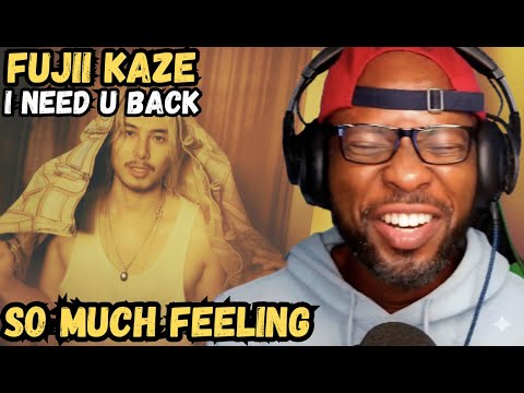 FUJII KAZE – I NEED U BACK 😭🎶 | HÖRE ICH DAS ZUM ERSTEN MAL?! (REAKTION)