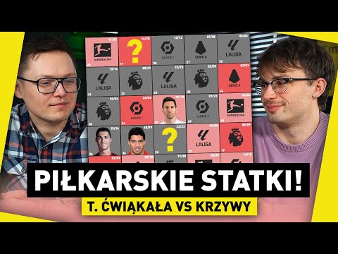 TRUDNE piłkarskie STATKI! T. ĆWIĄKAŁA vs KRZYWY w nowym QUIZIE