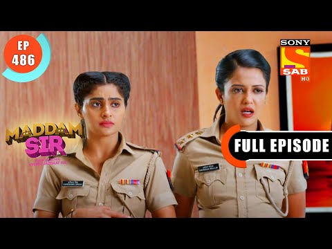 What Happened To Karishma? - Maddam Sir - Ep 486 - Full Episode - 27 April 2022