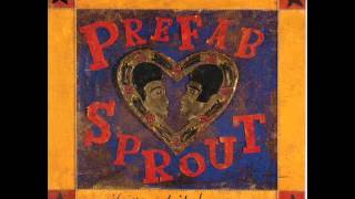 PREFAB SPROUT   -   If You Don t Love Me