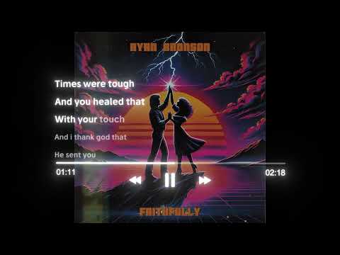 Ryan Bronson - Faithfully (official lyrics)