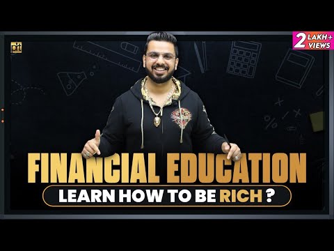 How to be Rich? Make Money & Improve Skills | Learn Financial Education