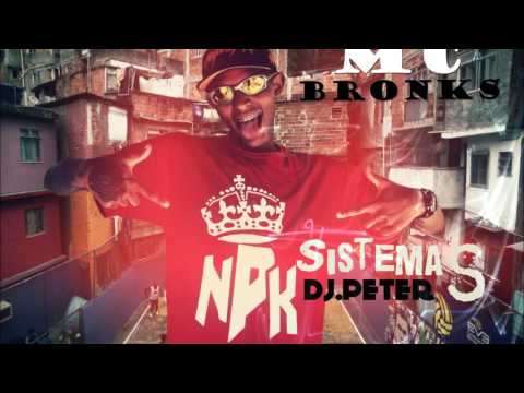 MC Bronks - Sistema S - Tudo S (Áudio Oficial) DJ Peter 2k30