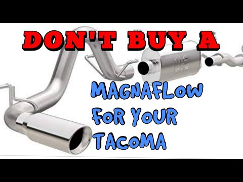 Don't buy Magnaflow exhaust for your Tacoma