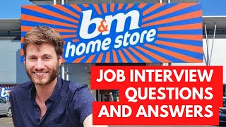 B&M Job Interview Questions and Answers