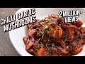 Chilli Garlic Mushroom Recipe - Quick & Easy Garlic Mushroom - Veg Party Starter/Appetizer - Bhumika