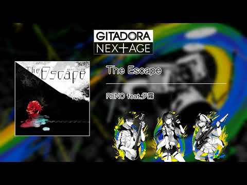 (音源)【GITADORA NEX+AGE GST】 The Escape ／ RENO feat.夕霧