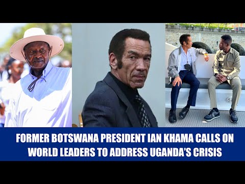 Former Botswana President Ian Khama Calls on World Leaders to Address Uganda’s Crisis