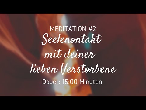 Seelenkontakt zu deinen lieben Verstorbenen ~ Liebe spüren