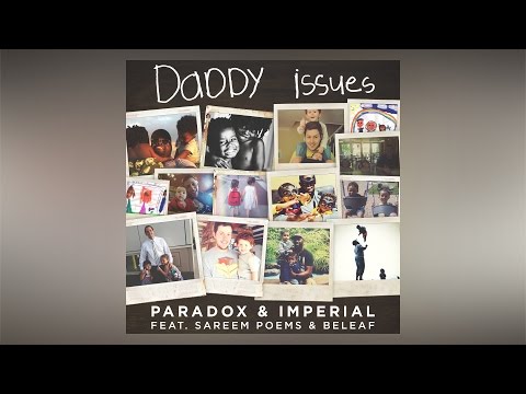 Paradox & Imperial - Daddy Issues ft. Sareem Poems & Beleaf