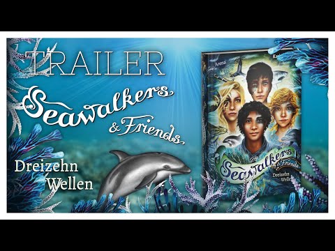 Buchtrailer Seawalkers & Friends "Dreizehn Wellen"
