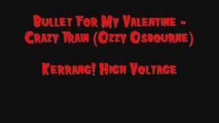 Crazy Train - Bullet For My Valentine (Ozzy Osbourne Cover)