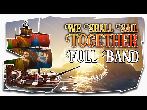 We Shall Sail Together - How It Sounds In Every Combination At Once in Sea Of Thieves