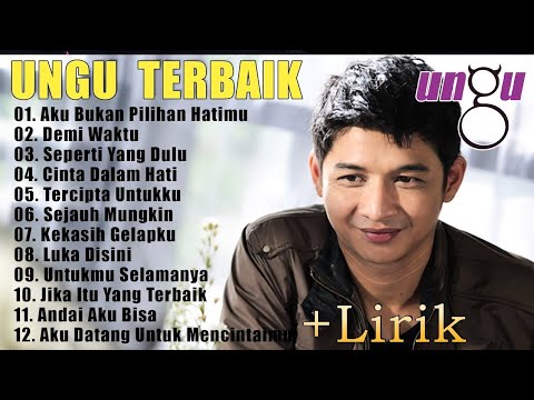 12 lagu Ungu Lirik Terbaik - Lagu Pilihan Terbaik Ungu - Lagu Pop Indonesia Terbaik Tahun 2000an