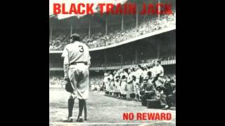 Black Train Jack - No Reward (1993) Full Album
