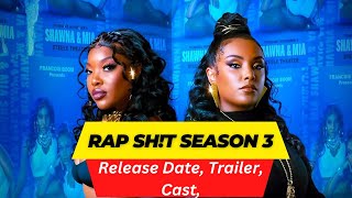Rap Sh!t Season 3 Release Date | Trailer | Cast | Expectation | Ending Explained