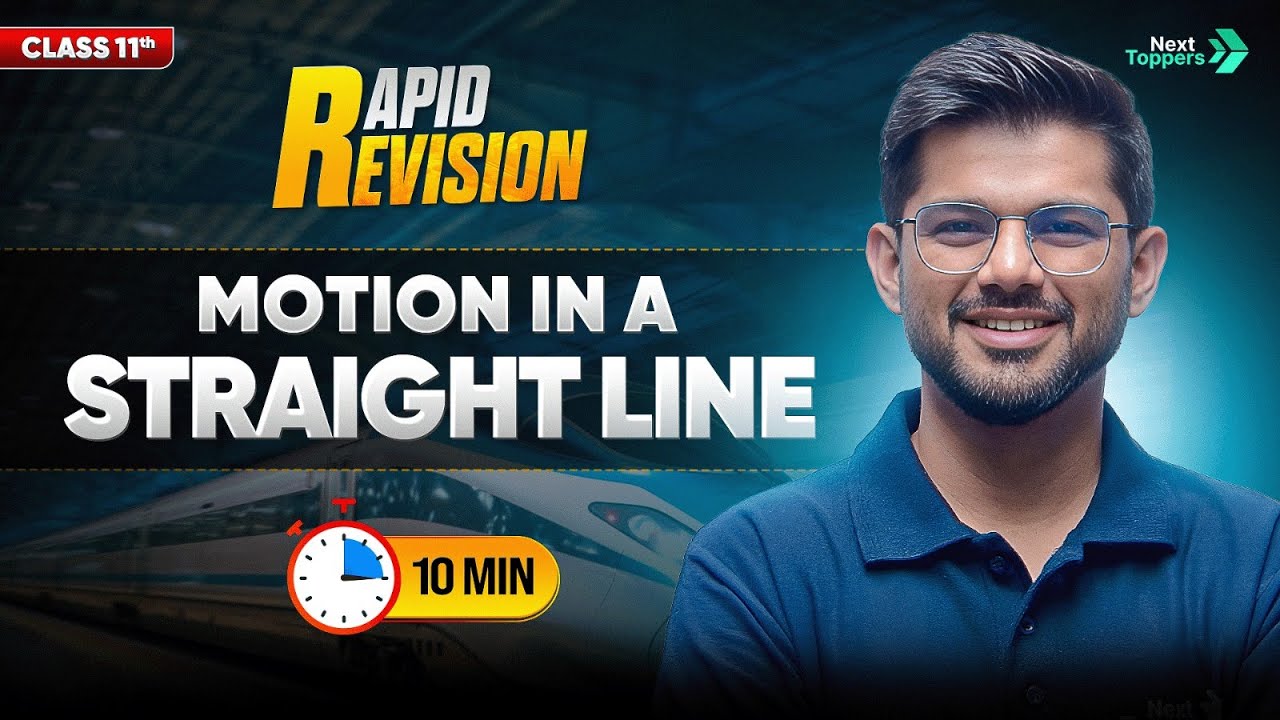 Motion in a Straight Line | CBSE Class 11th Physics  | Full Chapter in 10 Mins🔥 | Rapid Revision