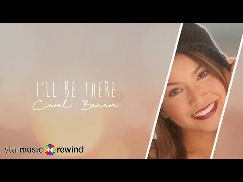 Carol Banawa - I'll Be There (Audio) 🎵 | Carol