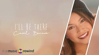Carol Banawa - I&#39;ll Be There (Audio) 🎵 | Carol