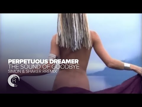 Armin van Buuren, Perpetuous Dreamer - The Sound of Goodbye (Simon & Shaker Remix)