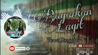 Download lagu Bagaikan Lagit || Versi Reggae - Laguku mp3